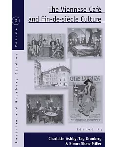 The Viennese Café and Fin-de-Siecle Culture