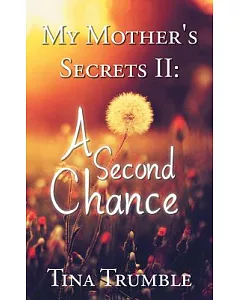 My Mother’s Secrets II: A Second Chance