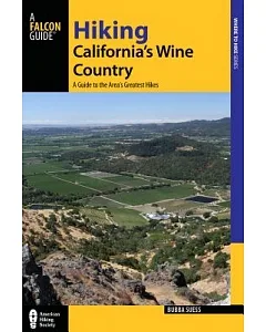Falcon Guide Hiking California’s Wine Country: A Guide to the Area’s Greatest Hikes
