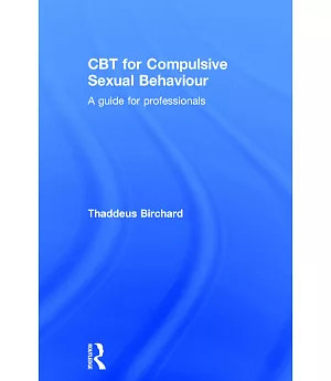 CBT for Compulsive Sexual Behaviour: A Guide for Professionals
