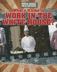 What’s It Like to Work in the White House?