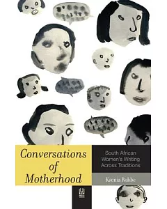 Conversations of Motherhood: South African Women’s Writing Across Traditions