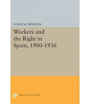 Workers and the Right in Spain, 1900-1936