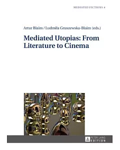 Mediated Utopias: From Literature to Cinema