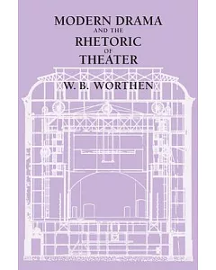 Modern Drama and the Rhetoric of Theater