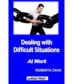 Dealing With Difficult Situations at Work