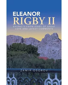 Eleanor Rigby II: Extracts from Diary of Great Love and Latest Comments