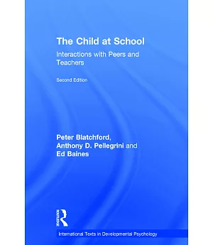 The Child at School: Interactions with Peers and Teachers