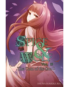Spice and Wolf 15: The Coin of the Sun 1