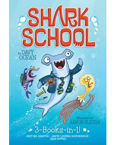 Shark School: Deep-Sea Disaster / Lights! Camera! Hammerhead! / Squid-Napped!