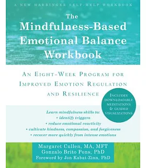 The Mindfulness-Based Emotional Balance Workbook: An Eight-Week Program for Improved Emotion Regulation and Resilience