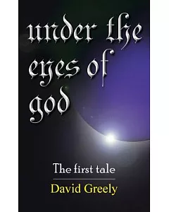 Under the Eyes of God: The First Tale