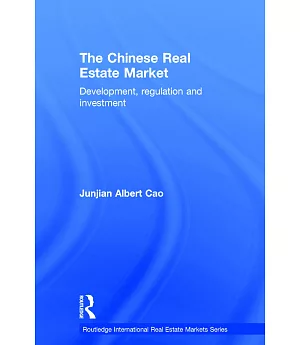 The Chinese Real Estate Market: Development, Regulation and Investment