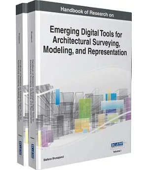 Handbook of Research on Emerging Digital Tools for Architectural Surveying, Modeling, and Representation