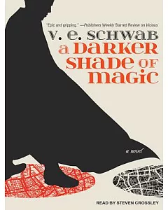 A Darker Shade of Magic: A Novel