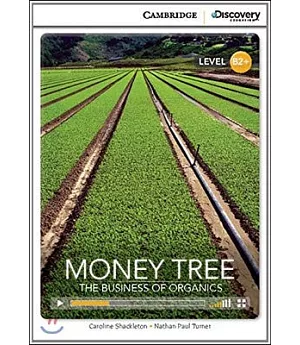 Money Tree: The Business of Organics: High Intermediate, Book + Online Access