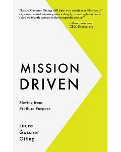 Mission Driven: Moving from Profit to Purpose