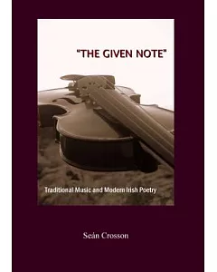 The Given Note: Traditional Music and Modern Irish Poetry