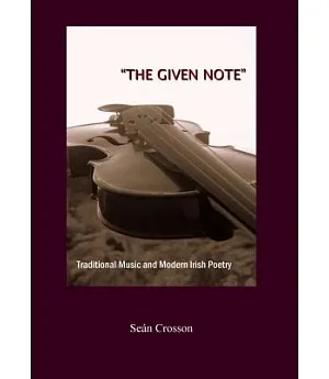 The Given Note: Traditional Music and Modern Irish Poetry