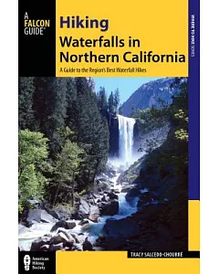 Hiking Waterfalls in Northern California: A Guide to the Region’s Best Waterfall Hikes