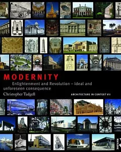 Modernity: Enlightenment and Revolution - Ideal and Unforseen Consequence