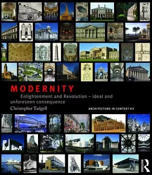 Modernity: Enlightenment and Revolution - Ideal and Unforseen Consequence