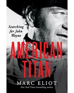 American Titan: Searching for John Wayne