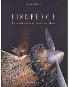 Lindbergh: La increíble aventura de un ratón volador/ The Tale of a Flying Mouse