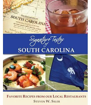 Signature Tastes of South Carolina: Favorite Recipes of Our Local Restaurants