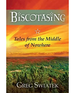 Biscotasing: Tales from the Middle of Nowhere