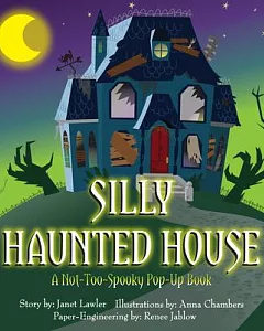 Silly Haunted House: A Not-Too-Spooky Pop-Up Book