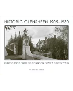 Historic Glensheen 1905-1930: Photographs of the Congdon Estate’s First 25 Years