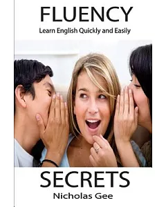 Fluency Secrets: Learn English Quickly and Easily
