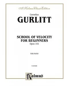 School of Velocity for Beginners, Opus 141: for Piano