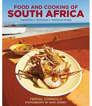 Food and Cooking of South Africa: Ingredients, Techniques, Traditional Recipes