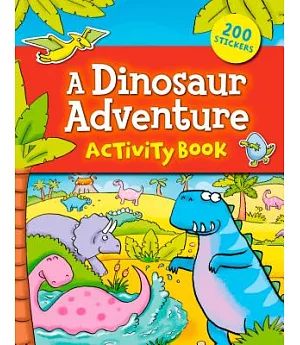 A Dinosaur Adventure Sticker Activity Book