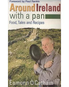 Around Ireland With a Pan: Food, Tales and Recipies