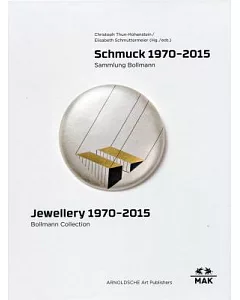 Schmuck 1970-2015 / Jewellery 1970-2015: Sammlung Bollmann / Bollmann Collection