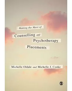 Making the Most of Counselling and Psychotherapy Placements