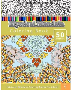 Mystical Mandala Coloring Book: Coloring Books for Grown Ups