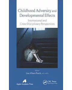 Childhood Adversity and Developmental Effects: International and Cross-Disciplinary Approach