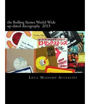 The Rolling Stones World-wide Up-dated Discography 2015