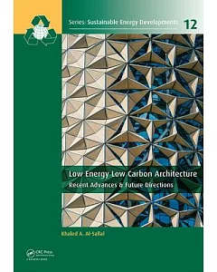 Low Energy Low Carbon Architecture: Recent Advances & Future Directions