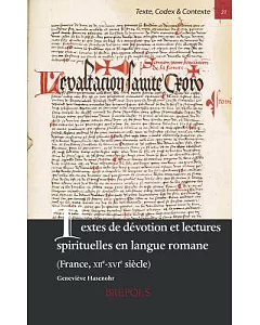 Textes De Devotion Et Lectures Spirituelles En Langue Romane (France, XIIe-XVIe Siecle)