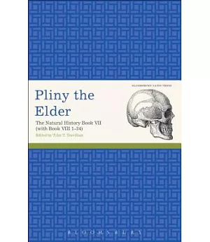 The Pliny the Elder: The Natural History Book VII (With Book VIII 1-34)