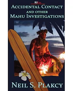 Accidental Contact and Other Mahu Investigations