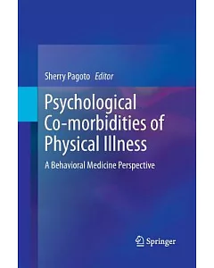 Psychological Co-morbidities of Physical Illness: A Behavioral Medicine Perspective