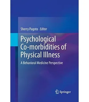 Psychological Co-morbidities of Physical Illness: A Behavioral Medicine Perspective