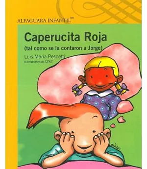 Caperucita Roja (tal como se la contaron a Jorge) / Little Red Riding Hood (as told to George)