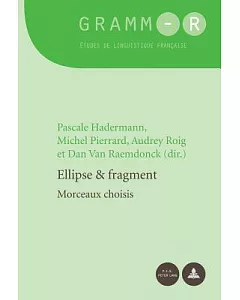 Ellipse & Fragment: Morceaux choisis